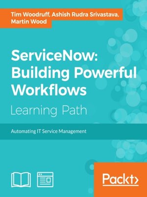 cover image of ServiceNow: Building Powerful Workflows